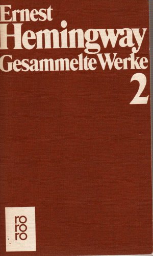 Beispielbild fr Gesammelte Werke 2 von Ernest Hemingw. | 1. Januar 1977 zum Verkauf von Nietzsche-Buchhandlung OHG