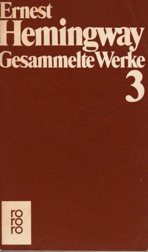 Imagen de archivo de Gesammelte Werke 3 von Ernest Hemingw. 1. Januar 197 a la venta por Nietzsche-Buchhandlung OHG