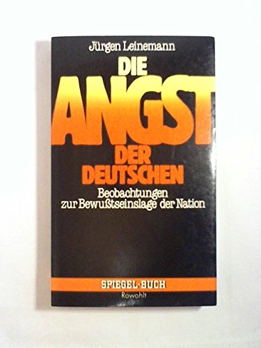 Stock image for Die Angst der Deutschen. Beobachtungen zur Bewutseinslage der Nation. for sale by Versandantiquariat Felix Mcke