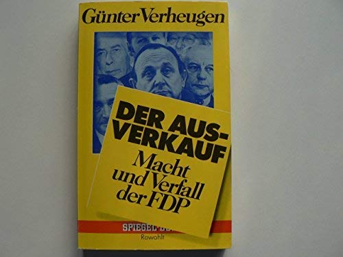 Der Ausverkauf: Macht und Verfall der FDP (Spiegel-Buch) (German Edition) (9783499330544) by Verheugen, GuÌˆnter