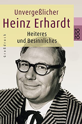 Unvergeßlicher Heinz Erhardt: Heiteres und Besinnliches - Erhardt, Heinz