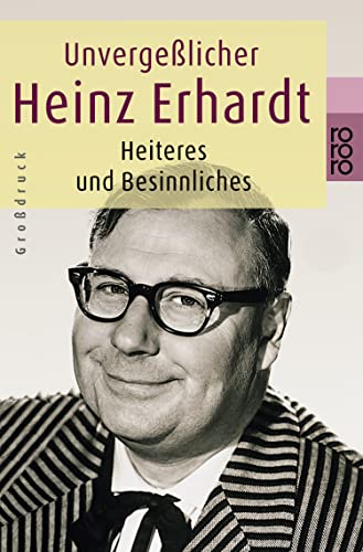 Unvergeßlicher Heinz Erhardt: Heiteres und Besinnliches