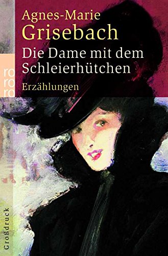 9783499332180: Die Dame mit dem Schleierhtchen