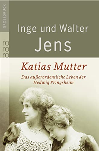 9783499332463: Katias Mutter: Das auerordentliche Leben der Hedwig Pringsheim