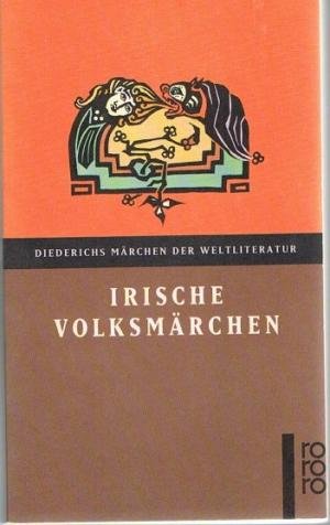 Irische Volksmärchen. (Diederichs Märchen der Weltliteratur)