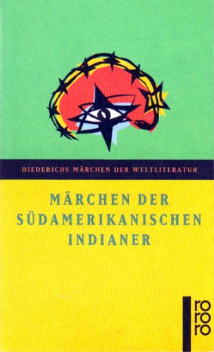 Beispielbild fr Mrchen der sdamerikanischen Indianer. ( Diederichs Mrchen der Weltliteratur). zum Verkauf von medimops