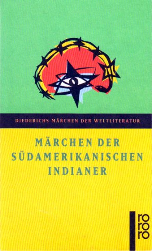Märchen der südamerikanischen Indianer. hrsg. und übers. von Felix Karlinger und Elisabeth Zacher...