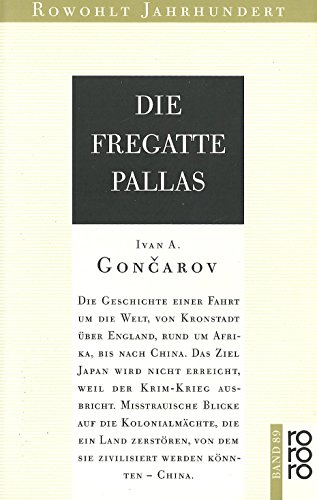 9783499400896: Die Fregatte Pallas [Rowohlt Jahrhundert 89] - Goncarov, Ivan A.
