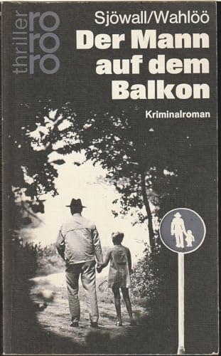 Der Mann auf dem Balkon. Roman. Aus dem Schwedischen von Dagmar-Renate Jehnich. - (=rororo-Thrill...