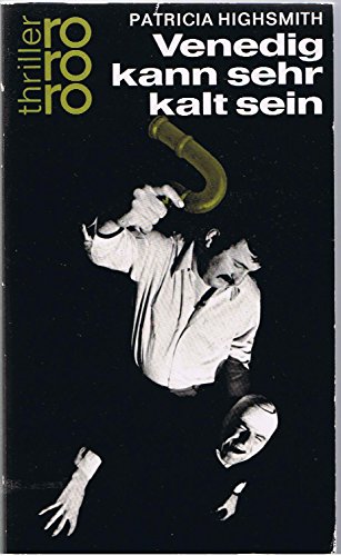 VENEDIG KANN SEHR KALT SEIN. - Highsmith, Patricia