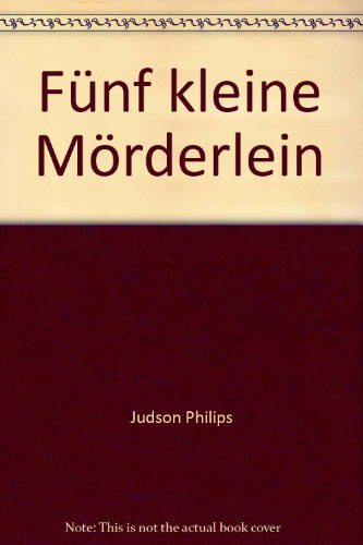 FÃ¼nf kleine MÃ¶rderlein (9783499422157) by Judson Philips