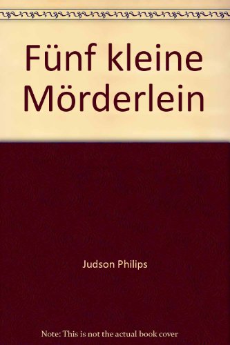 Fünf kleine Mörderlein. Kriminalroman.