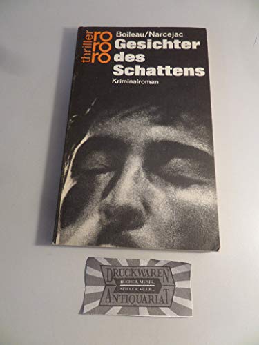 Stock image for Die Gesichter des Schattens : Kriminalroman. [Paperback] Boileau, Pierre for sale by tomsshop.eu