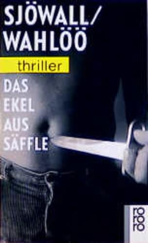 Das Ekel aus Säffle. Thriller. Aus dem Schwedischen von Eckehard Schultz. Originaltitel: Den vedervärdige mannen från Säffle. - (=rororo-Thriller 2294, herausgegeben von Bernd Jost). - Sjöwall, Maj und Per Wahlöö