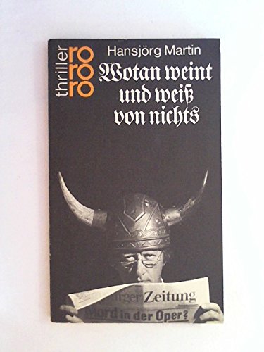 Imagen de archivo de Wotan weint und wei von nichts (Kriminalroman) a la venta por Antiquariat Zinnober