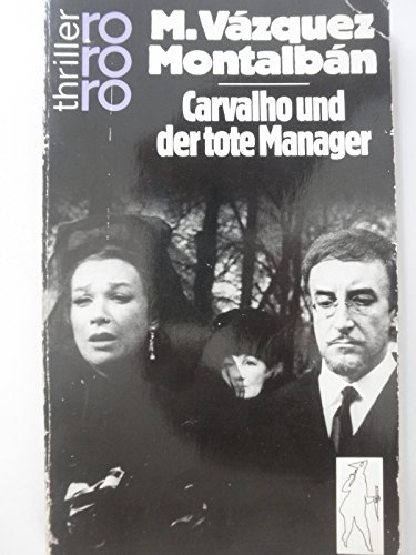 Stock image for Carvalho und der tote Manager. Deutsch von Gnter Albrecht. Originaltitel: La soledad del manager. for sale by La Librera, Iberoamerikan. Buchhandlung