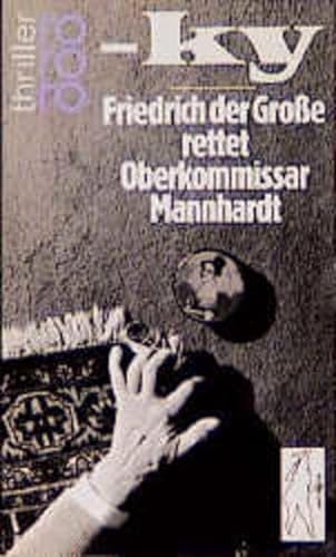 Friedrich der Große rettet Oberkommissar Mannhardt