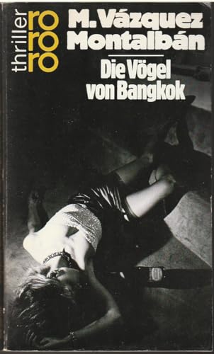 Imagen de archivo de Vgel von Bangkok, Die. Deutsch von Bernhard Straub. Originaltitel: Los pjaros de Bangkok. a la venta por La Librera, Iberoamerikan. Buchhandlung