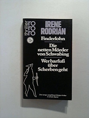 Stock image for Finderlohn / Die netten Mrder von Schwabing / Wer barfu ber Scherben geht. ( rororo thriller). for sale by Leserstrahl  (Preise inkl. MwSt.)