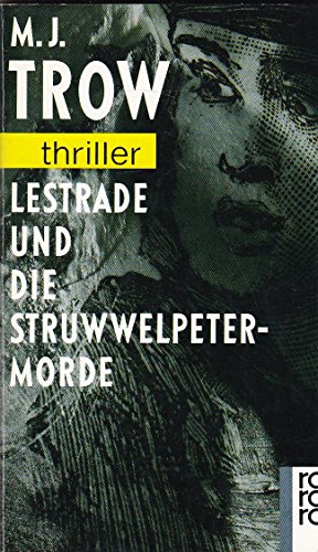 Lestrade und die Struwwelpeter-Morde. Meirion J. Trow. Dt. von Hans J. Schütz. rororo 2952. - Trow, Meirion J.
