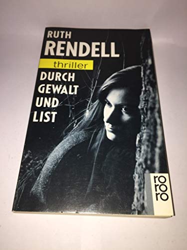 Stock image for Durch Gewalt und List (rororo thriller) for sale by Versandantiquariat Felix Mcke