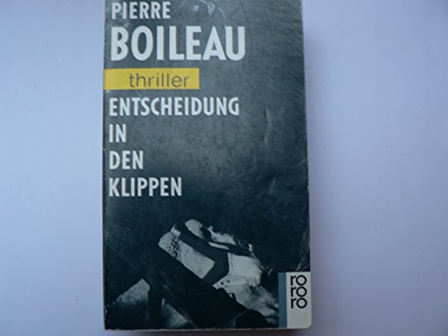 9783499430060: Entscheidung in den Klippen - Boileau, Pierre