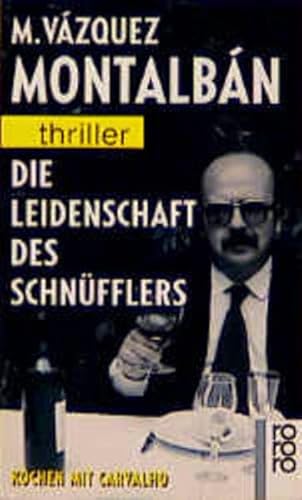 9783499430602: Die Leidenschaft des Schnfflers. Kochen mit Carvalho