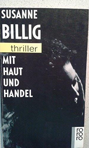 9783499430725: Mit Haut und Handel (1992)(rororo thriller 3072)