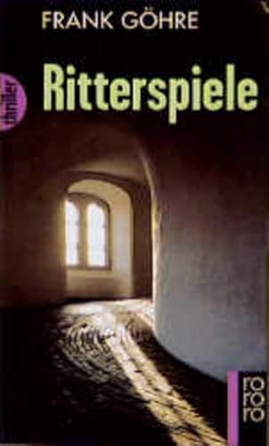 Ritterspiele (Rororo Thriller) (German Edition) (9783499431715) by GoÌˆhre, Frank