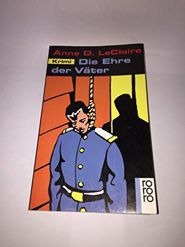 Stock image for Die Ehre der Väter (Broschiert) von Anne D. LeClaire (Autor) for sale by Nietzsche-Buchhandlung OHG