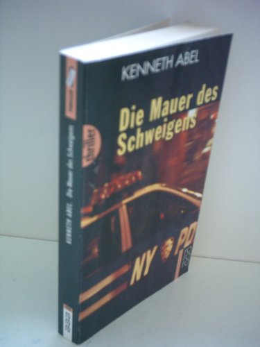 Beispielbild fr Die Mauer des Schweigens1997 von Kenneth Abel zum Verkauf von Nietzsche-Buchhandlung OHG