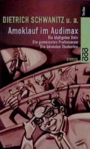 Amoklauf im Audimax: Die blutigsten Unis - Die gemeinsten Professoren - Die bösesten Studenten