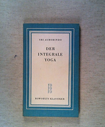 9783499450242: Der integrale Yoga