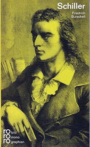 Friedrich Schiller in Selbstzeugnissen und Bilddokumenten. dargestellt von. [Den dokumentar. u. b...