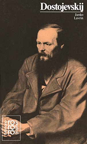 Fjodor M. Dostojevskij. mit Selbstzeugnissen und Bilddokumenten dargest. von. Rowohlt rororo bild...