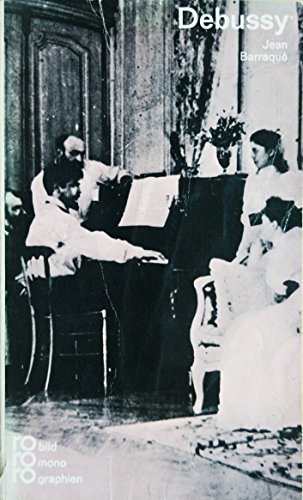 Claude Debussy mit Selbstzeugnissen und Bilddokumenten dargestellt