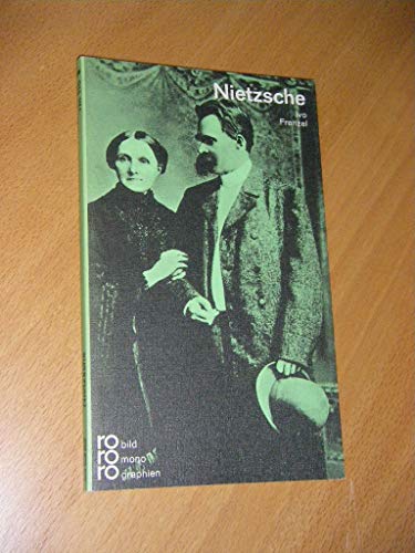 Friedrich Nietzsche. mit Selbstzeugnissen und Bilddokumenten dargest. von. [Hrsg.: Kurt Kusenberg], Rowohlts Monographien ; 115 - Frenzel, Ivo