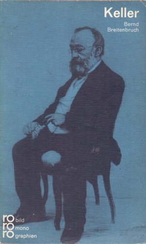 Beispielbild fr Gottfried Keller.: Mit Selbstzeugnissen und Bilddokumenten. zum Verkauf von Vashon Island Books