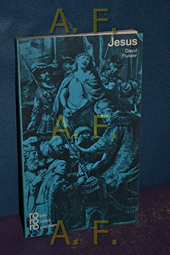 Beispielbild fr Jesus in Selbstzeugnissen und Bilddokumenten / dargest. von David Flusser. [Den Anh. besorgte d. Autor] zum Verkauf von Versandantiquariat Buchegger