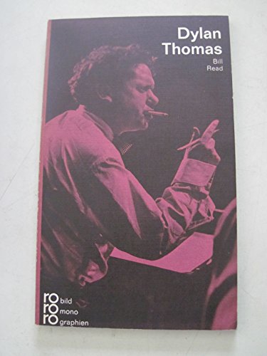 Dylan Thomas. (Nr. 143) Rowohlts Monographien - Read, Bill