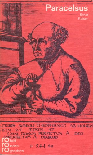 Paracelsus. In Selbstzeugnissen Und Bilddokumenten. (9783499501494) by Kaiser, Ernst