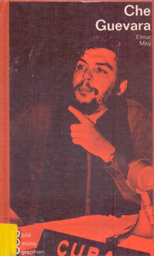 Imagen de archivo de Che Guevara in Selbstzeugnissen und Bilddokumenten (Rowohlts Monographien; 207) (German Edition) a la venta por Concordia Books