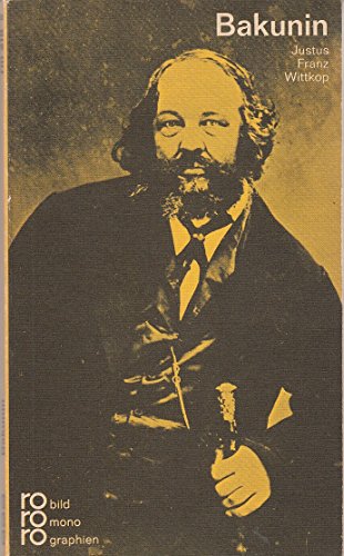 Imagen de archivo de Michail A. Bakunin in Selbstzeugnissen und Bilddokumenten. dargest. von / rowohlts monographien ; 218 a la venta por Versandantiquariat Schfer