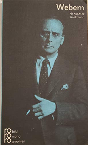 Anton Webern in Selbstzeugnissen und Bilddokumenten (Rowohlts Monographien ; 229) (German Edition) (9783499502293) by Krellmann, Hanspeter