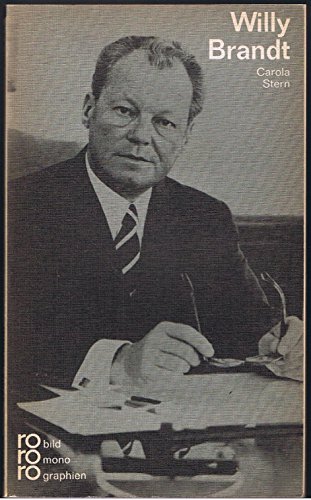 Willy Brandt in Selbstzeugnissen und Bilddokumenten. dargest. von. [Den Anh. besorgte d. Autorin] / Rowohlts Monographien ; 232 - Stern, Carola