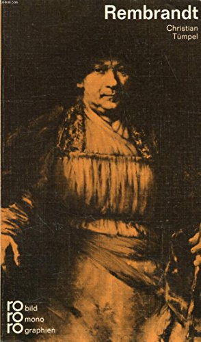 Rembrandt. in Selbstzeugnissen und Bilddokumenten dargest. von Christian Tümpel / Rowohlts Monographien ; 251 - Tümpel, Christian