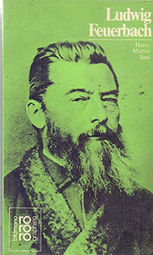 Ludwig Feuerbach in Selbstzeugnissen und Bilddokumenten (Rowohlts Monographien) (German Edition) - Sass, Hans Martin