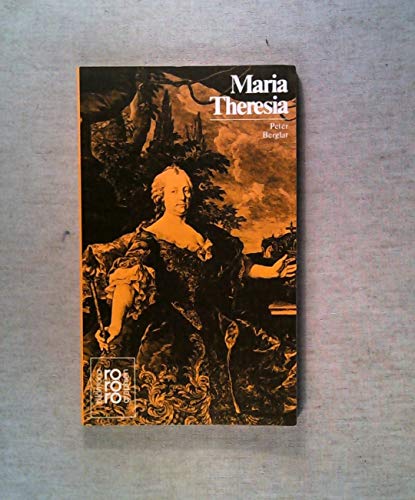 Imagen de archivo de Maria Theresia: In Selbstzeugnissen U. Bilddokumenten a la venta por Concordia Books