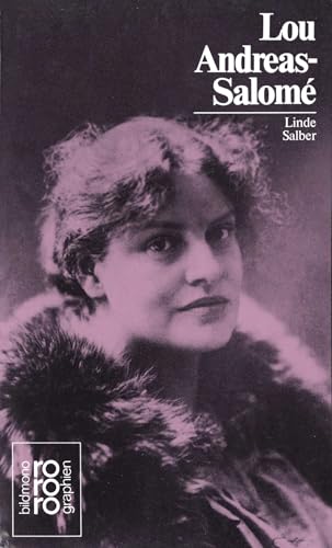 Lou Andreas-Salomé. mit Selbstzeugnissen und Bilddokumenten dargest. von Linde Salber / Rororo ; 50463 : Rowohlts Monographien. - Salber, Linde