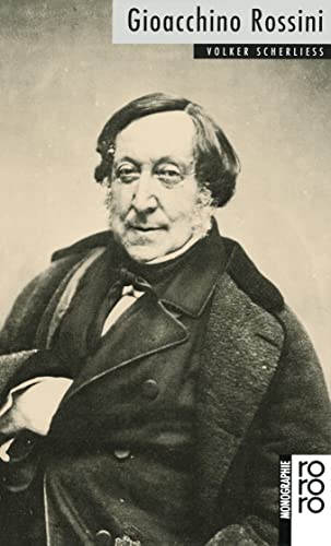 Gioacchino Rossini. Mit Selbstzeugnissen und Bilddokumenten. [Taschenbuch] by